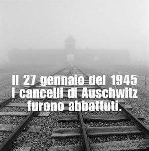 Il 27 gennaio del 1945 i cancelli di Auschwitz furono abbattuti